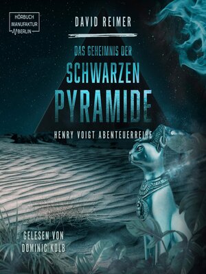 cover image of Das Geheimnis der schwarzen Pyramide--Henry Voigt Abenteuerreihe, Band 4